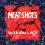 Meat Shots: Mini-Chapbook Cover